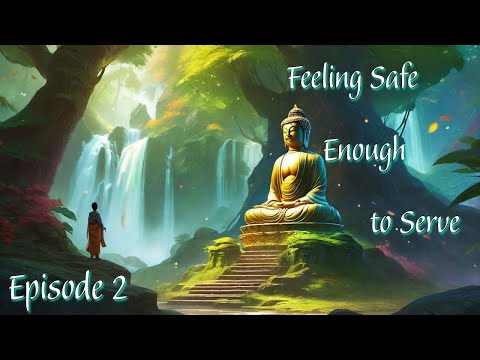 Understanding the Universe Podcast - Episode 2: Feeling Safe Enough to Serve