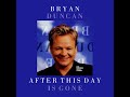 Bryan Duncan - After This Day is Gone (LYRICS)
