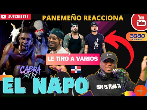EL NAPO - La Cabra Soy Yo:TIRADERA Rochy, Al2 y menciona a Lapiz |PANAMEÑO REACCIONA| #RapDominicano