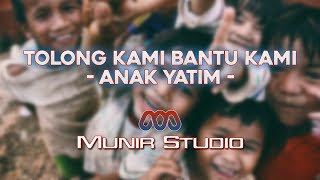 Download lagu Tolong Kami Bantu Kami - Anak Yatim mp3