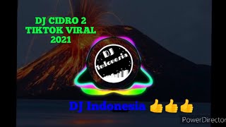 Download lagu DJ CIDRO 2 TIKTOK VIRAL TERBARU 2021 DJ INDONESIA21 FULL LIRIK mp3 Download lagu DJ CIDRO 2 TIKTOK VIRAL TERBARU 2021 DJ INDONESIA21 FULL LIRIK mp3