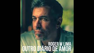 Roger W. Lima - Outra Vez Amor (feat. Andrea Marquee)