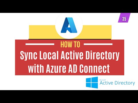 35 | How to Sync Local Active Directory with Azure AD Connect | System Administration