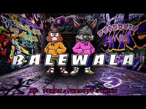 FERDZ X VHINZ X KURthePYO - "BALEWALA" (TTG X FAMILIA DE PUTRAGIS SOUNDTRACK)