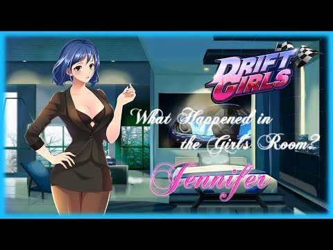 DRIFT GIRLS | Jennifer | What Happened in the Girl's Room?
