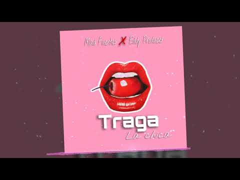 Traga - Mad Fuentes Eddy Producer 2k20