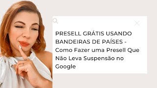 PRESELL GRÁTIS USANDO BANDEIRAS DE PAÍSES -MODELO DE PRESELL APROVADA Pelo Google ADS Pra Afiliados
