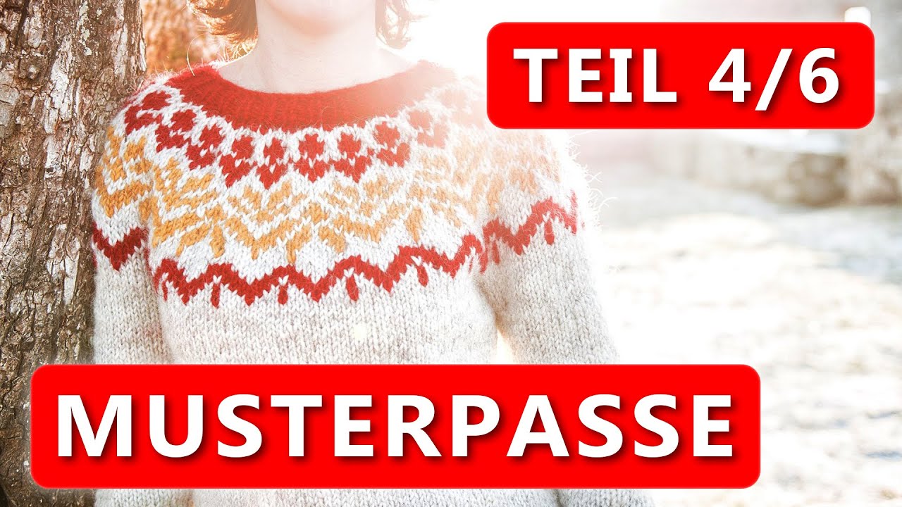 Islandpullover stricken - Musterpasse - Teil 4 der Strickreihe Mein eigener Islandpullover