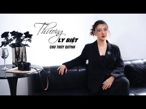Thương Ly Biệt - Chu Thúy Quỳnh (Official Music Video)