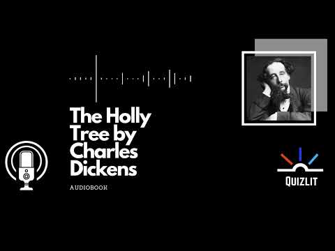 The Holly Tree by Charles Dickens- Short Story - Full Audiobook