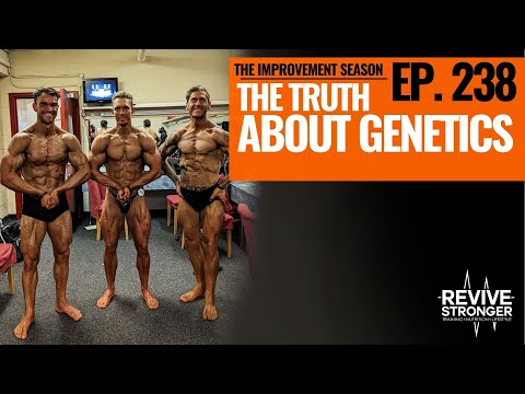 238: The Improvement Season - The Truth About Genetics