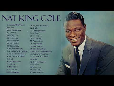 Nat King Cole The Very Best Of | Nat King Cole Greatest Hits 2023 | Nat King Cole Collection