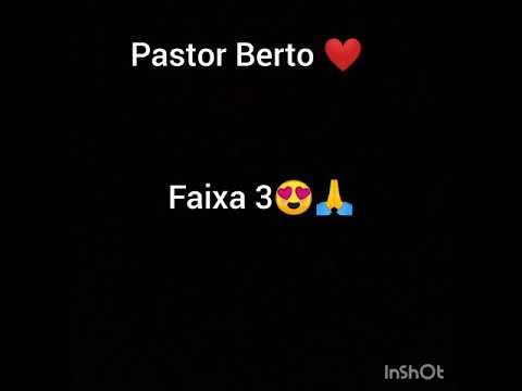 Pastor Berto faixa 3🙏
