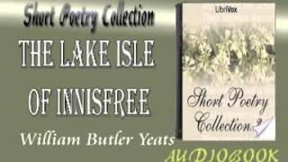 The Lake Isle of Innisfree William Butler Yeats Audiobook Short Poetry