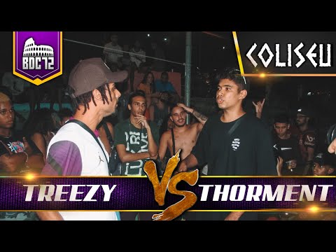 THORMENT X TREEZY - PRIMEIRA FASE - BATALHA DO COLISEU - EDIÇÃO 72