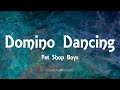 Pet Shop Boys - Domino Dancing (Lyrics)