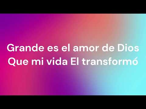 Grande es el amor de Dios letra - Rafael Espinoza