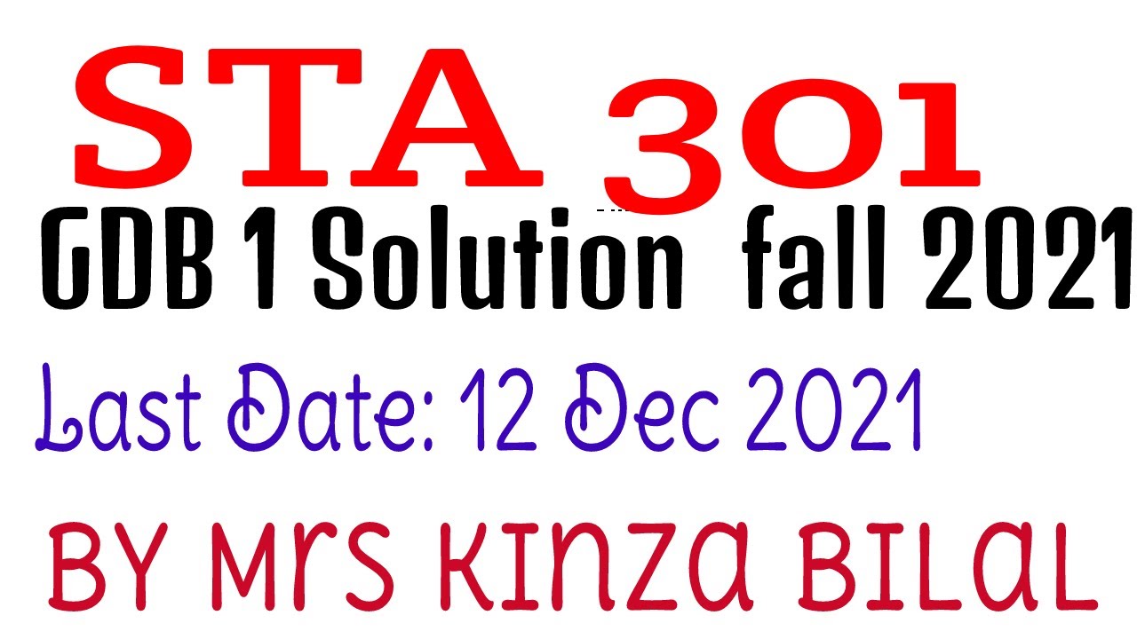 STA301 GDB 1 Solution Fall 2021 | Kinza Bilal | Education World