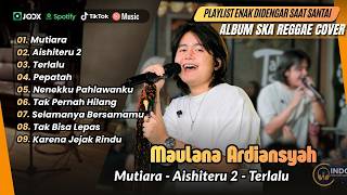Download lagu Maulana Ardiansyah (Ska Reggae Version) - MUTIARA - AISHITERU 2 - TERLALU - PEPATAH | ALBUM TERBARU mp3 Download lagu Maulana Ardiansyah (Ska Reggae Version) - MUTIARA - AISHITERU 2 - TERLALU - PEPATAH | ALBUM TERBARU mp3