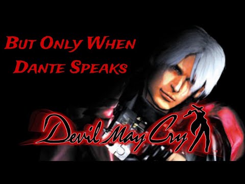 Devil May Cry 1 But Only When Dante Speaks