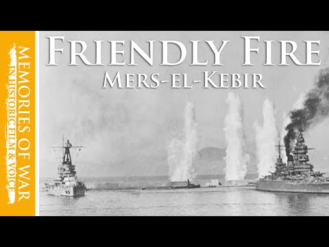 Mers-el-Kébir | The worst kind of "friendly fire" incident