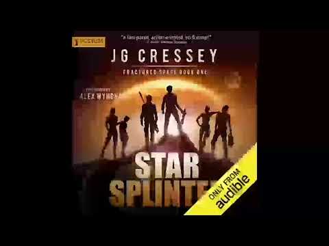 Star Splinter: Fractured Space, Book 1, J.G. Cressey - Part 1