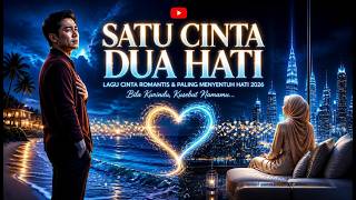 Download lagu SATU CINTA DUA HATI ❤️ | KETIKA DUA HATI HANYA MEMILIH SATU CINTA | Lagu Romantis Terbaru 2026 mp3