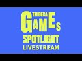Tribeca Games Spotlight Livestream 2022