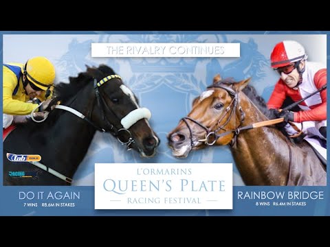 THE RIVALRY CONTINUES IN THE  L'ORMARINS QUEEN'S PLATE