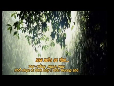 Em mãi đi tìm - Trần Quang Lộc