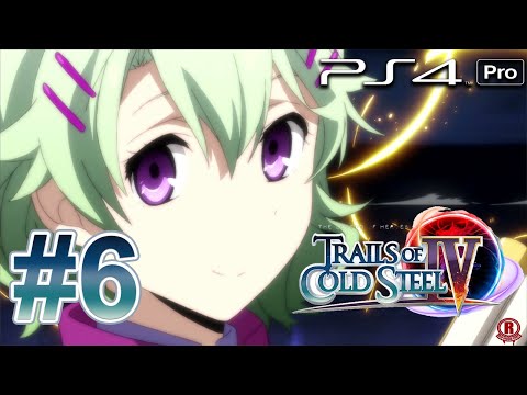 Trails of Cold Steel IV (PS4 PRO) Gameplay Walkthrough PT 6 - Act 1: Trials of Class 7 [1080p 60fps]