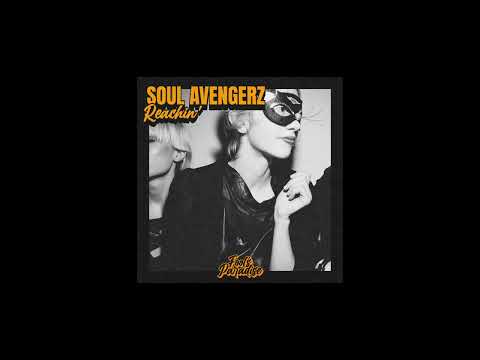 Soul Avengerz - Reachin' (Extended Mix)
