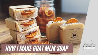 How I Make Goat Milk Soap