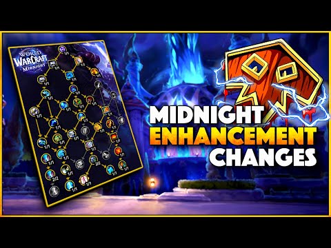 Enhancement Midnight changes - Deep Dive | Midnight ALPHA