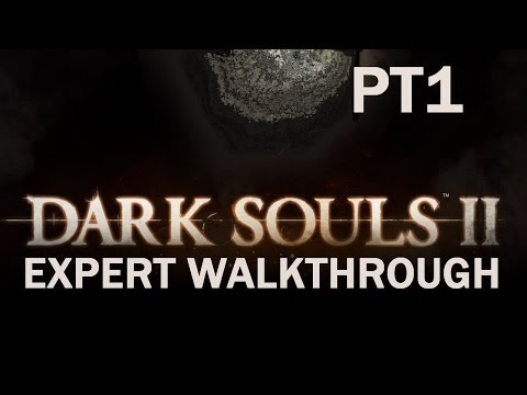 Darksouls 2 Expert Walkthrough PT1 - The First Boss