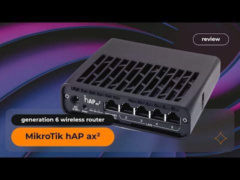 MikroTik hAP ax² Unboxing & Wi-Fi 6 Router Review