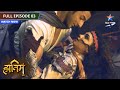The Adventures Of Hatim Zargam Ko Chahiye Hatim Ki Jaan FULL Episode 03 Starbharatdrama