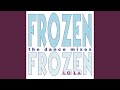 Frozen (Gelato Dance Mix)