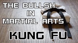 The BULLSH.. IN MARTIAL ARTS Ep2. Kung Fu