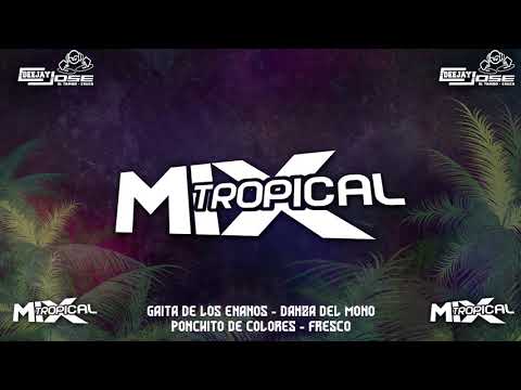 MIX TROPICAL La Gaita De Los Enanos   Danza Del Mono  Ponchito De Colores  Fresco  Dj Jose DFG Pro