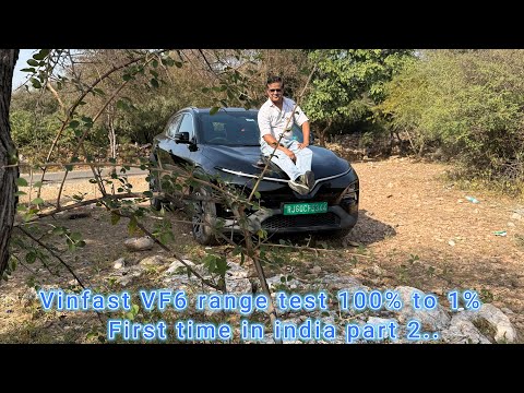 Vinfast VF6 range test 100% to 1%, first time in India part 2..