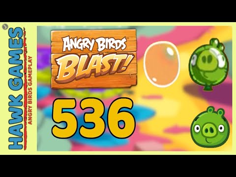 Angry Birds Blast Level 536 - 3 Stars Walkthrough, No Boosters