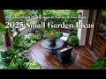 2025 Small Garden Ideas How To Maximize Your Space With Beautiful Plants