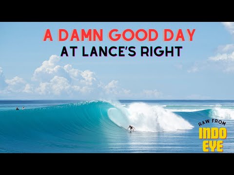 A Damn Good Day @ Lance's Right (HT's) - RAW from Indo Eye - Mentawais