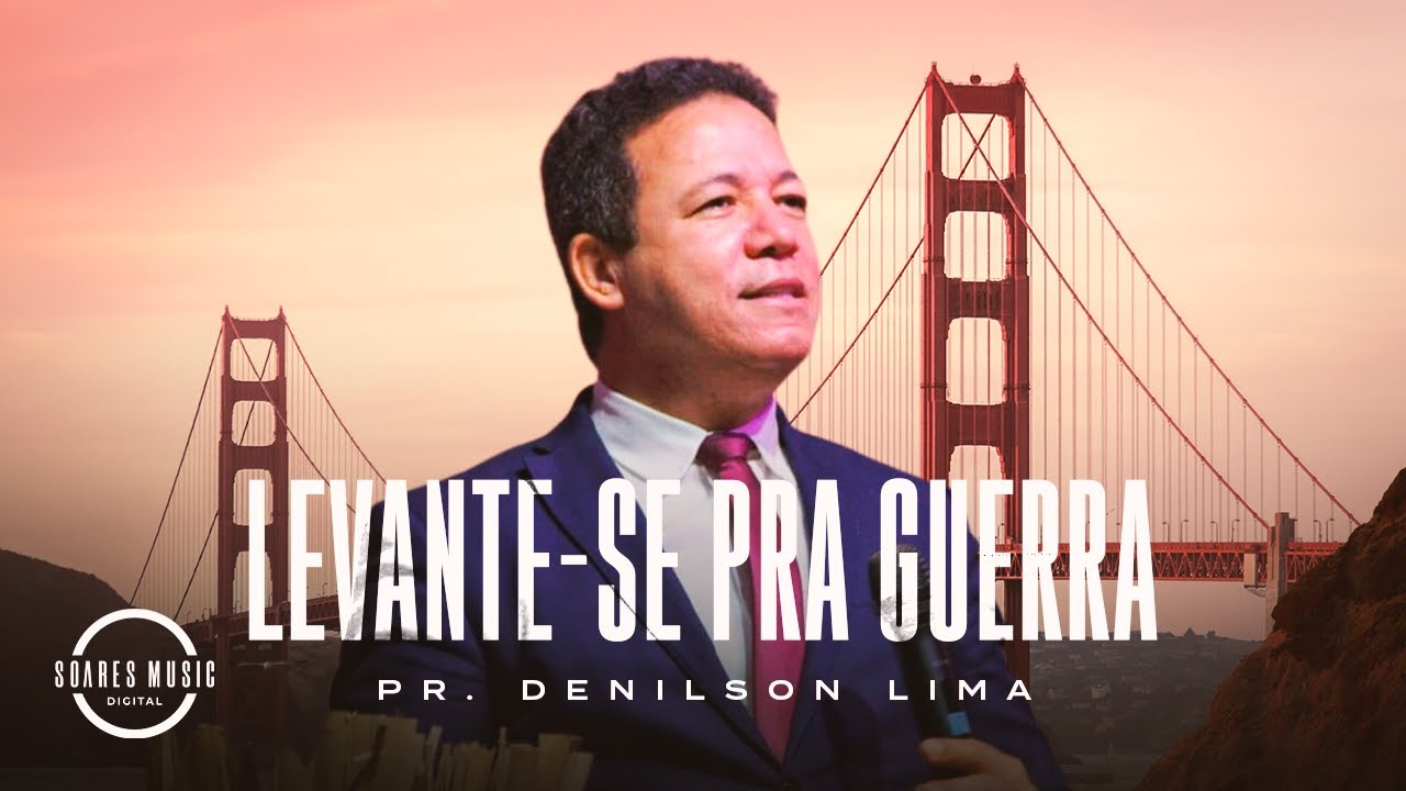 LEVANTE SE PRA GUERRA! PR DENILSON LIMA