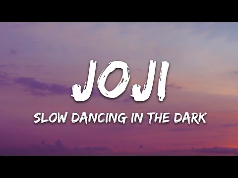 Joji - SLOW DANCING IN THE DARK (Lyrics)