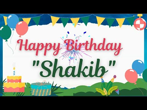 Happy Birthday Shakib🎂||Birthday wishes with name #wishingstar
