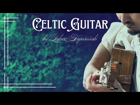 1 Hour of Celtic Guitar (by Łukasz Kapuściński)