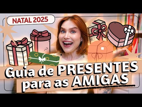 PRESENTES DE NATAL PARA AS AMIGAS: 7 Sugestões Maravilhosas! | Lu Ferreira