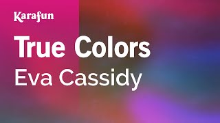 Karaoke True Colors - Eva Cassidy *